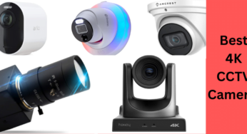 10 Best 4K CCTV Cameras In The World [Top 4k Cameras]