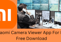 Xiaomi Camera Viewer App For PC