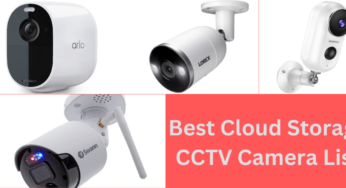 15 Best Cloud Storage CCTV Camera List In The World