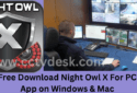 Install Night Owl X For PC App on Windows 7/8/10 & Mac
