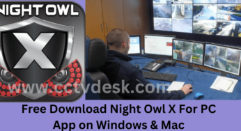 Install Night Owl X For PC App on Windows 7/8/10 & Mac