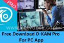 Download O-KAM Pro For PC App on Windows 8/10/11 & MAC