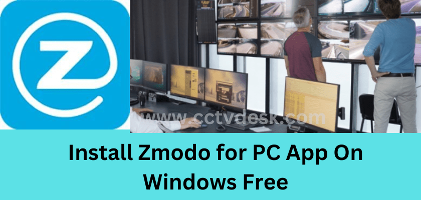 Download Zmodo For PC App On Windows 8 10 11 Mac OS