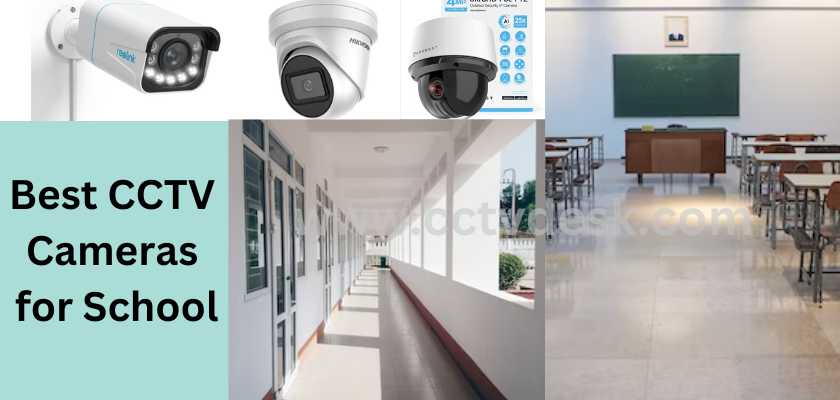 12 Best CCTV Camera for School- Location-Wise Analysis