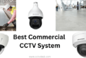 Best Commercial CCTV System for Business & Industries