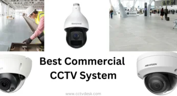 Best Commercial CCTV System for Business & Industries