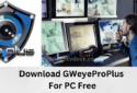 Download GWeyeProPlus For PC App on Windows 10/11 & Mac