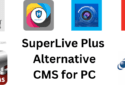 Superlive Plus Alternative CMS for Windows 8/10/11 & MAC OS