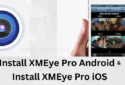 Get APK & Install XMEye Pro Android & XMEye Pro iOS