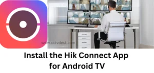 Hik Connect App for Android TV