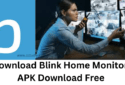 Download APK For Blink Home Monitor & Install Blink APP