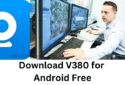Install V380 for Android App & Configure on Android Devices