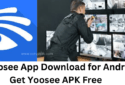Yoosee App Download for Android- Install & Configure the APK