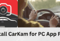 Install CarKam for PC App on Windows 11/10 & Mac OS