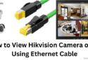 How to View Hikvision Camera on PC Using Ethernet Cable