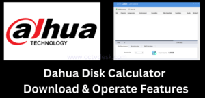 Dahua Disk Calculator Download, Install to Calculate Storage 1