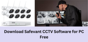 Safevant CCTV Software for PC