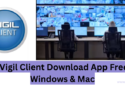 Install Vigil Client Download App on Windows 11/10/8 & MAC
