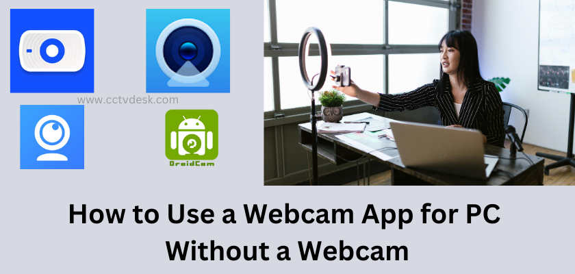 Webcam App for PC Without a Webcam