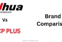 Dahua Vs CP Plus- Which Brand is Better?