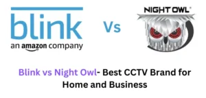 Blink Vs Night Owl