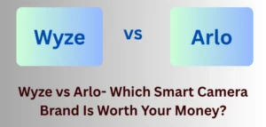 Wyze vs Arlo