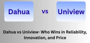 Dahua vs Uniview