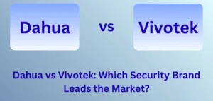 Dahua vs Vivotek