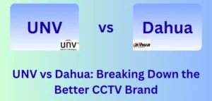 UNV vs Dahua
