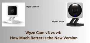 Wyze Cam v3 vs v4