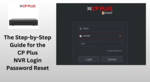 CP Plus NVR Login Password Reset