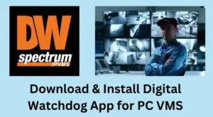 Digital Watchdog App for PC