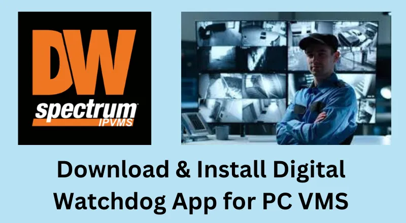 Digital Watchdog App for PC