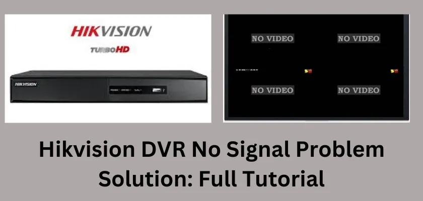 Hikvision DVR No Signal Problem Solution
