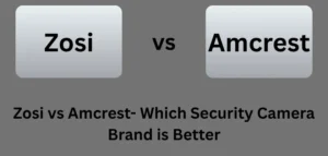 Zosi vs Amcrest