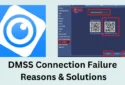 DMSS Connection Failed – Fix Issue Step-by-Step