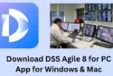 Install DSS Agile 8 for PC App on Windows 11/10/8 & Mac OS