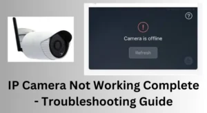 IP Camera Not Working