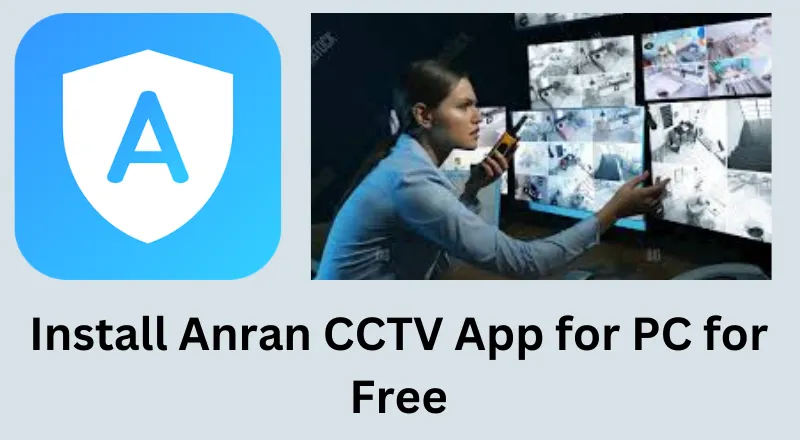 Anran CCTV App for PC