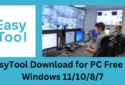 EasyTool Download for PC – Latest Version for Windows 11/10/8